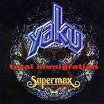 Supermax, Yaku / Total Immigration (RU)(CD)
