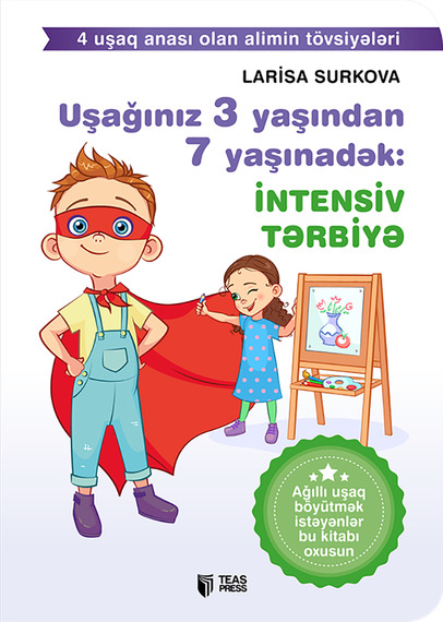Uşağınız 3 yaşından 7 yaşınadək: intensiv tərbiyə