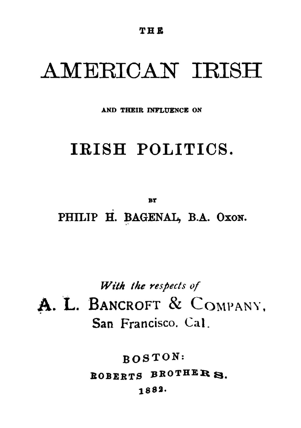 The American Irish and Their Influence on Irish Politics | Philip Henry Bagenal