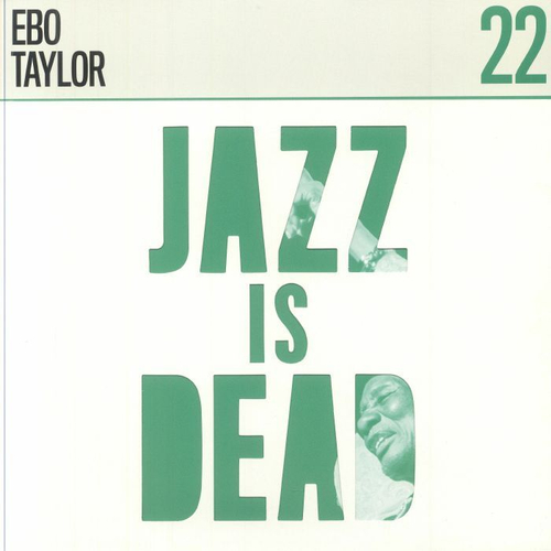 Adrian Younge & Ali Shaheed Muhammad - Jazz Is Dead 022: Ebo Taylor