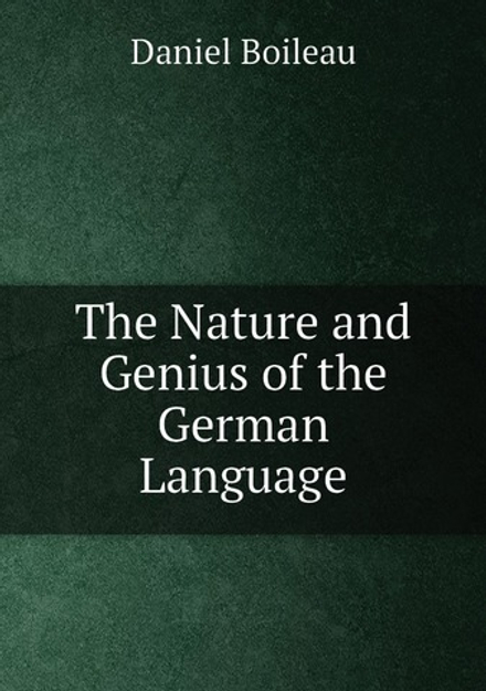 The Nature and Genius of the German Language | Daniel Boileau