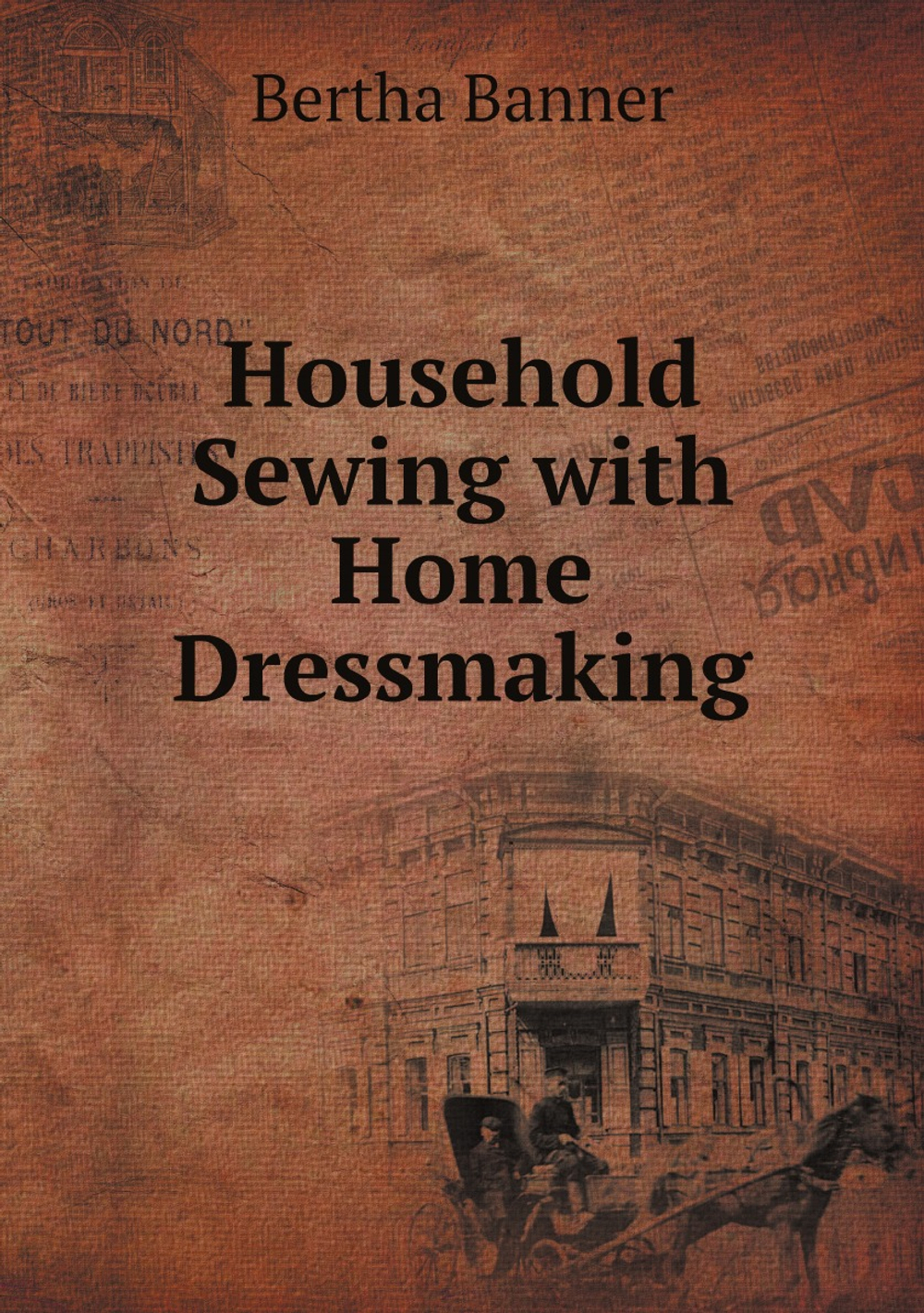 Household Sewing with Home Dressmaking | Bertha Banner