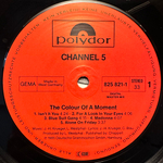 Channel 5 - The Colour Of A Moment (Германия 1985г.)