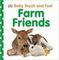 Baby Touch and Feel Farm Friends