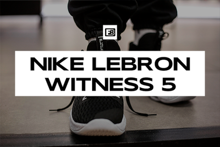 LeBron Witness 5