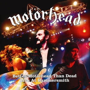 Motorhead / Better Motorhead Than Dead - Live At Hammersmith (4LP)