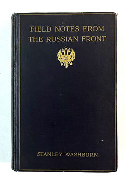 Уошбёрн С. Заметки на полях о русском фронте / фот. Дж. Мьюис. 1915 г.