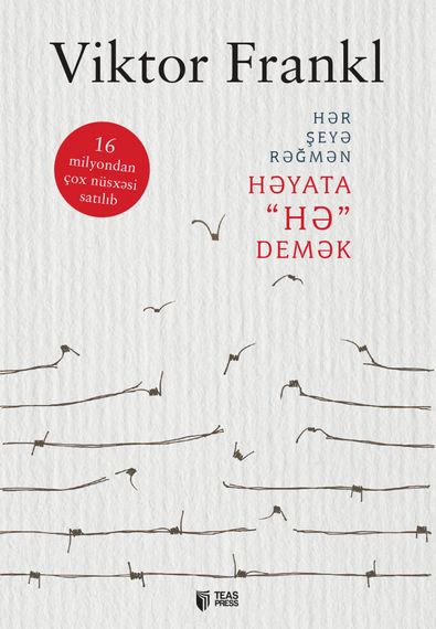 Hər şeyə rəğmən həyata &quot;HƏ&quot; demək