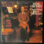 Bing Crosby ‎– That's What Life Is All About (Япония 1975г.)