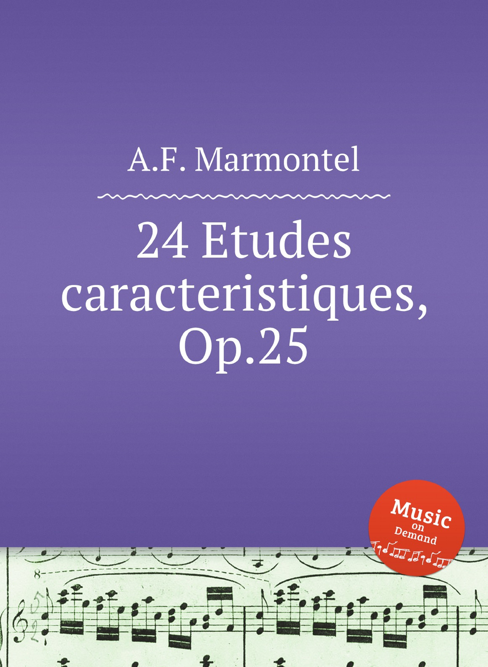 24 Etudes caracteristiques, Op.25 | A.F. Marmontel