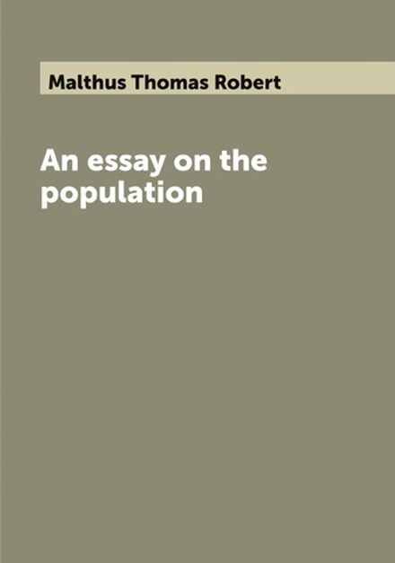 An essay on the population | Malthus Thomas Robert
