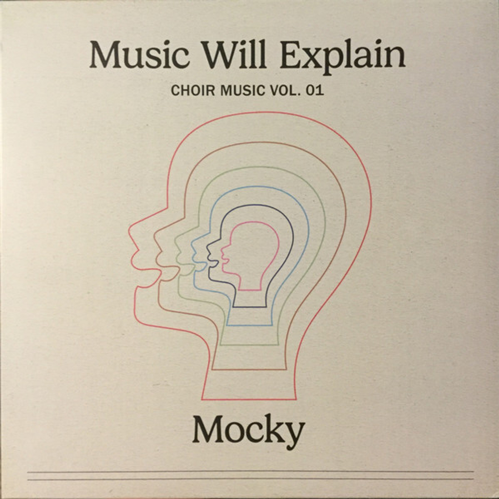 Mocky - Music Will Explain (Choir Music Vol. 01)