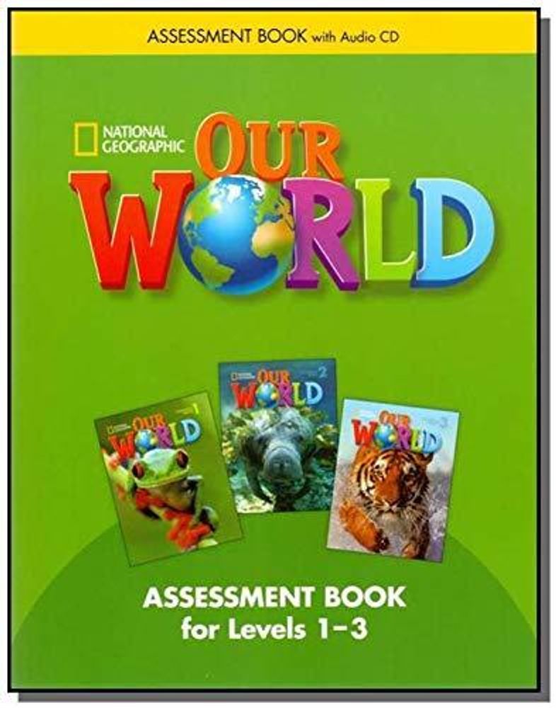 Our World BrE 1-3 Assessment Book +CD(x1)