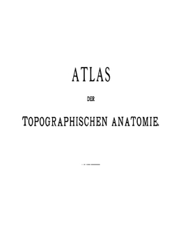 Atlas der topographischen Anatomie des Menschen: für Studierende und Ärzte | Karl Heinrich von Bardeleben
