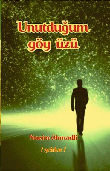 Unutduğum göy üzü