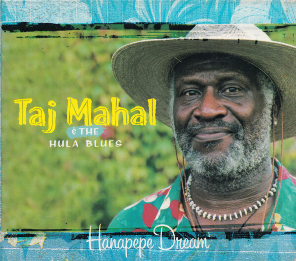 Taj Mahal & The Hula Blues / Hanapepe Dream (CD)