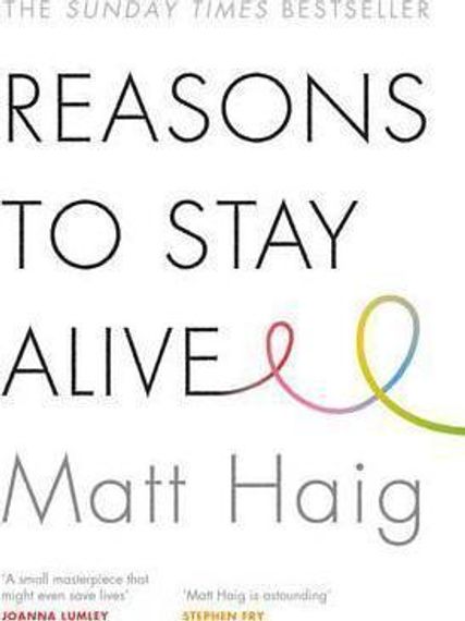 Reasons to Stay Alive