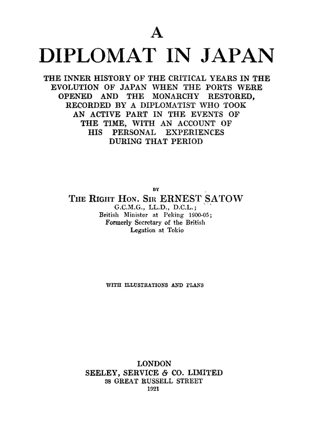A diplomat in Japan. The inner history of the criticial years in the evolution of Japan when the ports were opened and the monarchy restored | Ernest Mason Satow