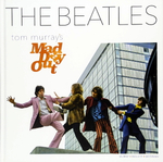 The Beatles: Tom Murray’s Mad Day Out / Paul Skellett, Tom Murray, Simon Weitzman