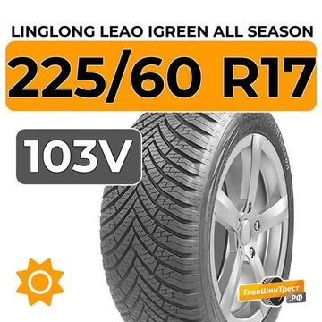 LingLong Leao iGreen All Season 225/60 R17 103V XL
