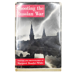 Bourke-White M. Shooting the Russian war / Бурк-Уайт М. Фотографии русской войны. 1943