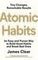 Atomic Habits : An Easy and Proven Way to Build Good Habits and Break Bad Ones