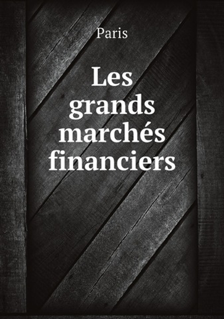 Les grands marchés financiers | Paris