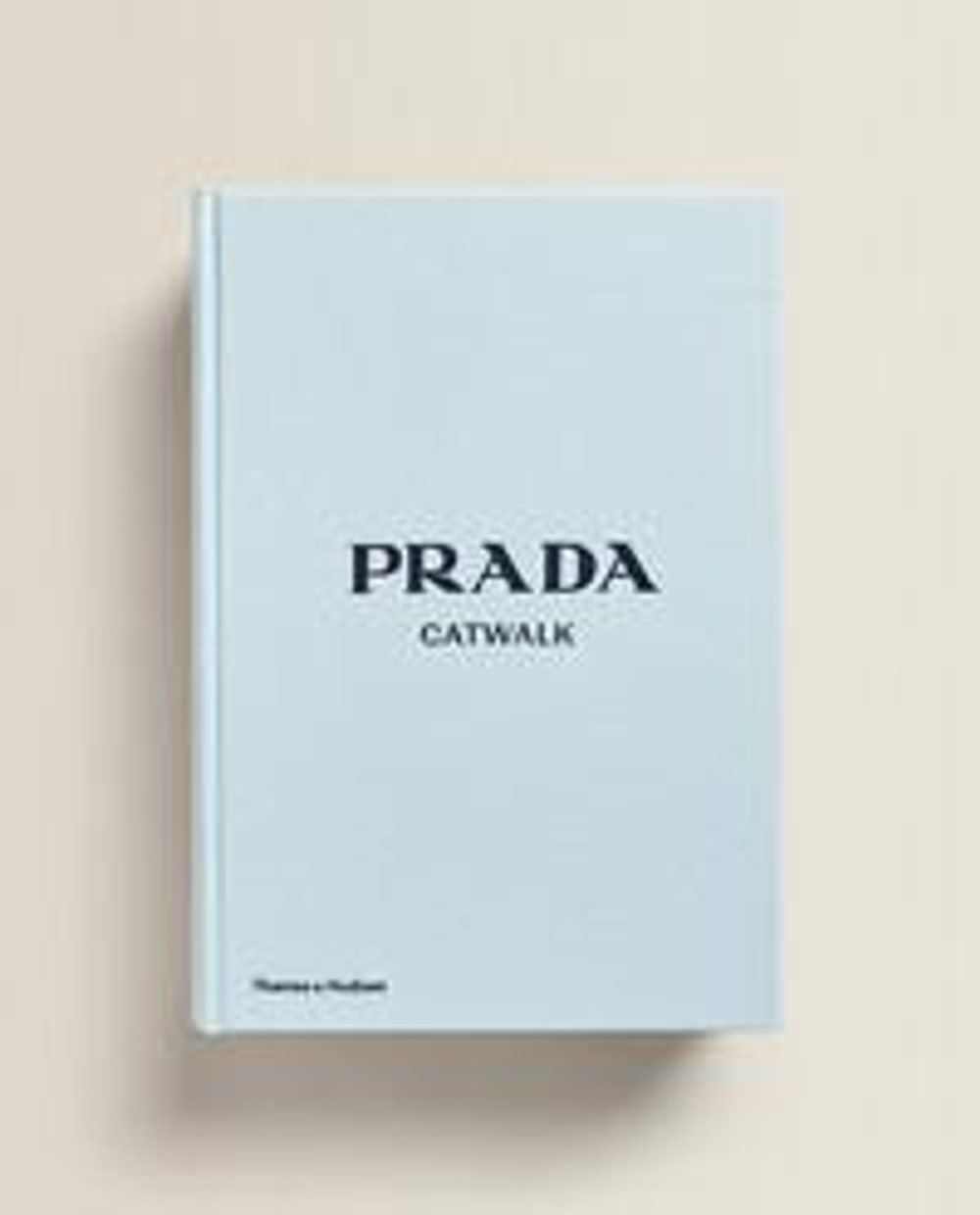 Prada Catwalk. Полная коллекция подиумных образов (на английском языке)