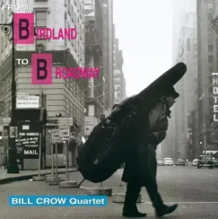 Bill Crow Quartet – From Birdland To Broadway - Hyper Magnum Sound - 2LP