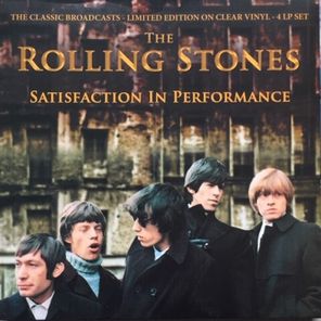 The Rolling Stones / Satisfaction in Performance (The Legendary Broadcasts)(Clear Vinyl)(4LP)