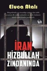 İran Hizbullah zindanında