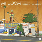 MF DOOM x Tatsuro Yamashita - Mash Up by Tanda
