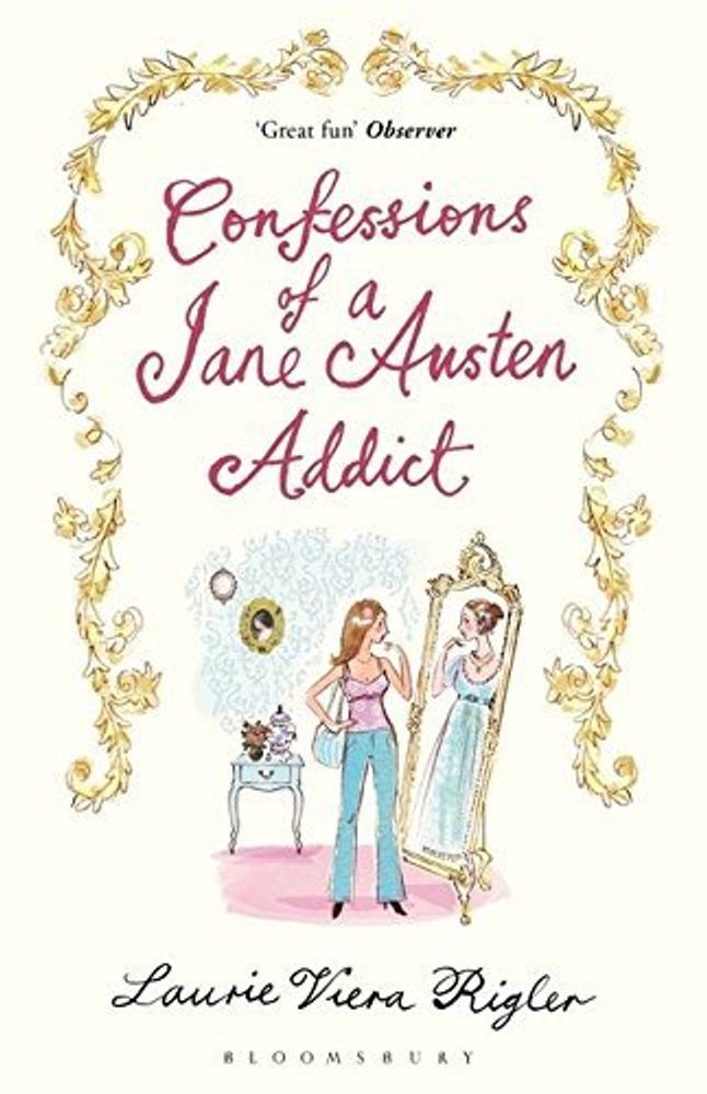 Confessions of a Jane Austen Addict