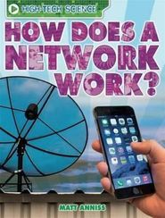 High-Tech Science: How Does a Network Work?