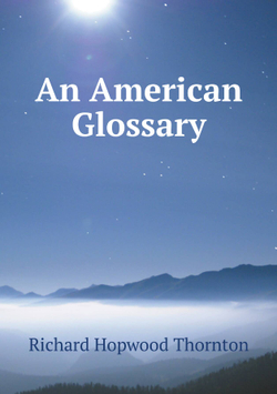 An American Glossary | Richard Hopwood Thornton