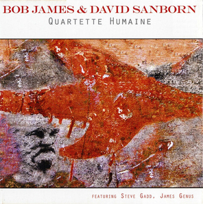 Bob James & David Sanborn / Quartette Humaine (CD)