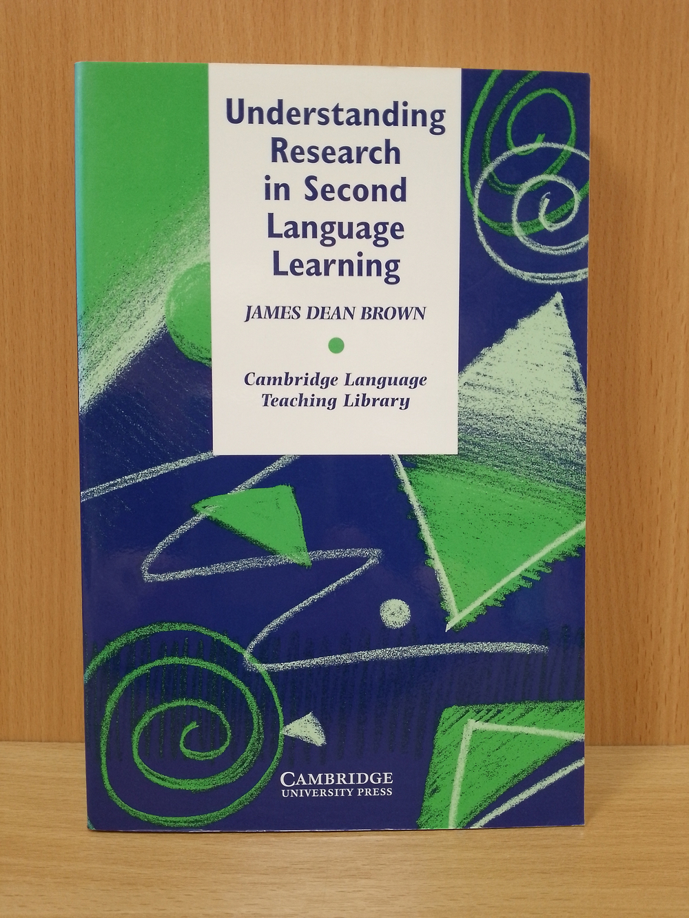 Understanding Research in Second Language Learning: A Teacher's Guide to Statistics and Research Design (Cambridge Language Teaching Library) 1st Edition