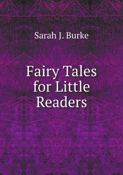 Fairy Tales for Little Readers | Sarah J. Burke