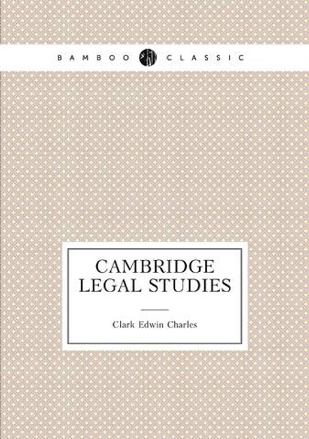 Cambridge Legal Studies | Clark Edwin Charles