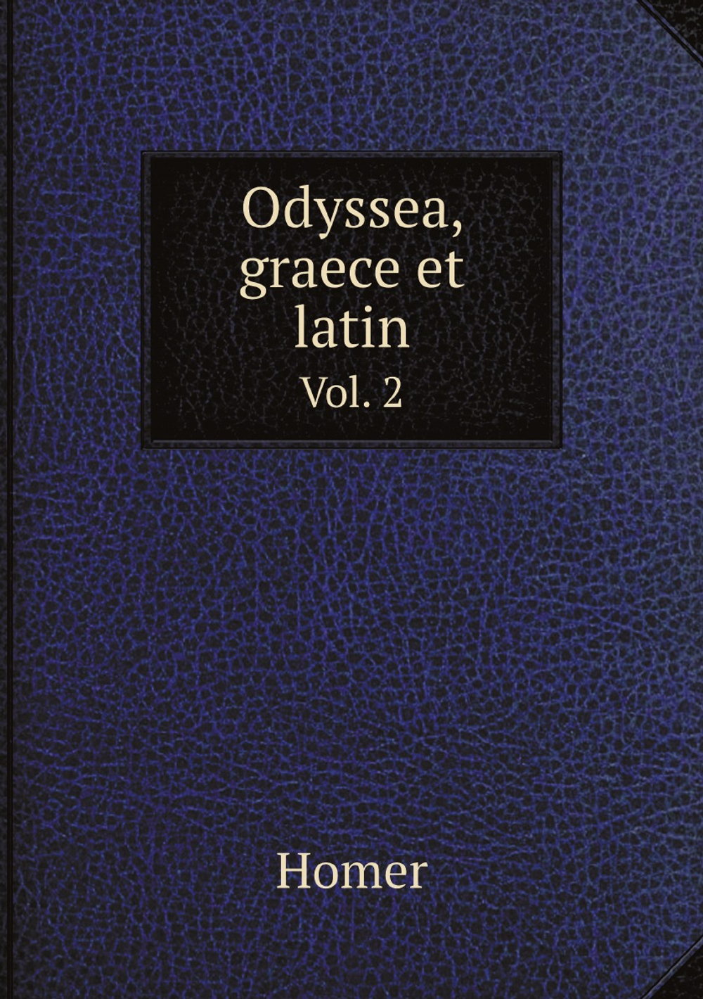 Odyssea, graece et latin. Vol. 2 | Homer
