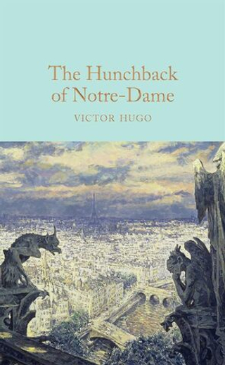 The Hunchback of Notre-Dame (Macmillan Collector's Library) Hardcover