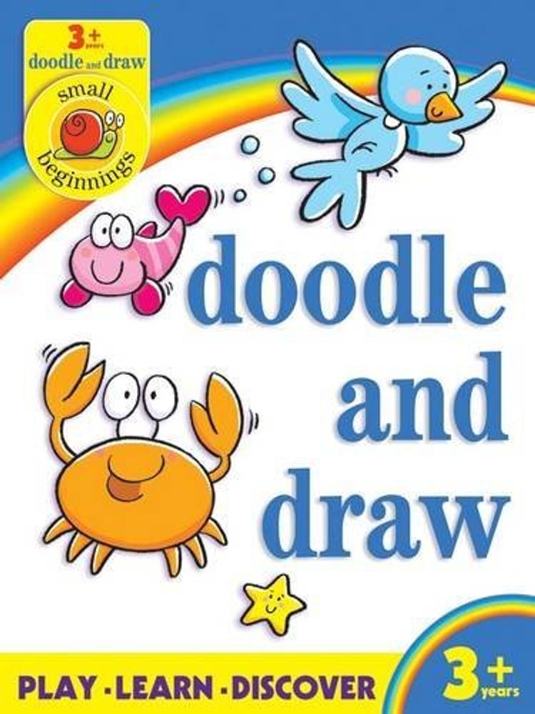 Small Beginnings: Doodle and Draw 3+