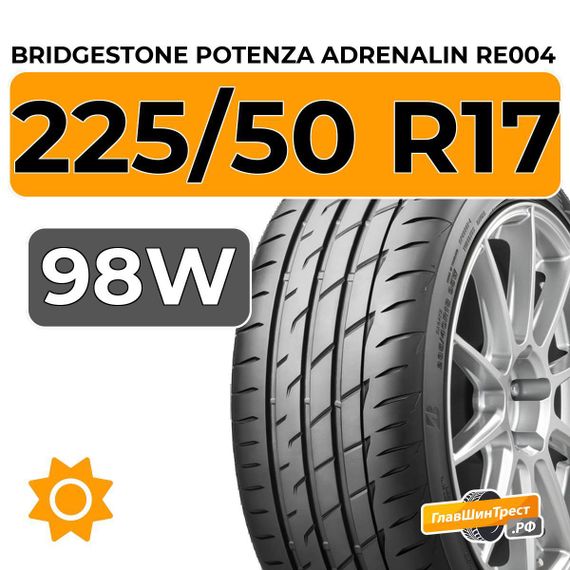 Bridgestone Potenza Adrenalin RE004 225/50 R17 98W