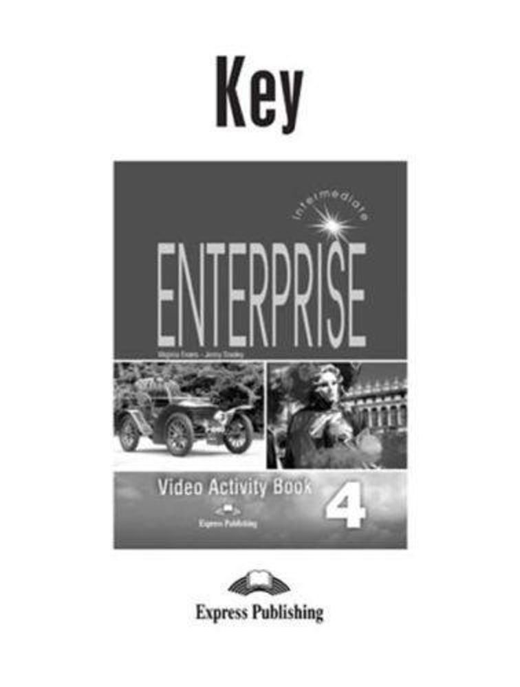 Enterprise 4. Video activity book key. Ответы к тетради по видеокурсу.