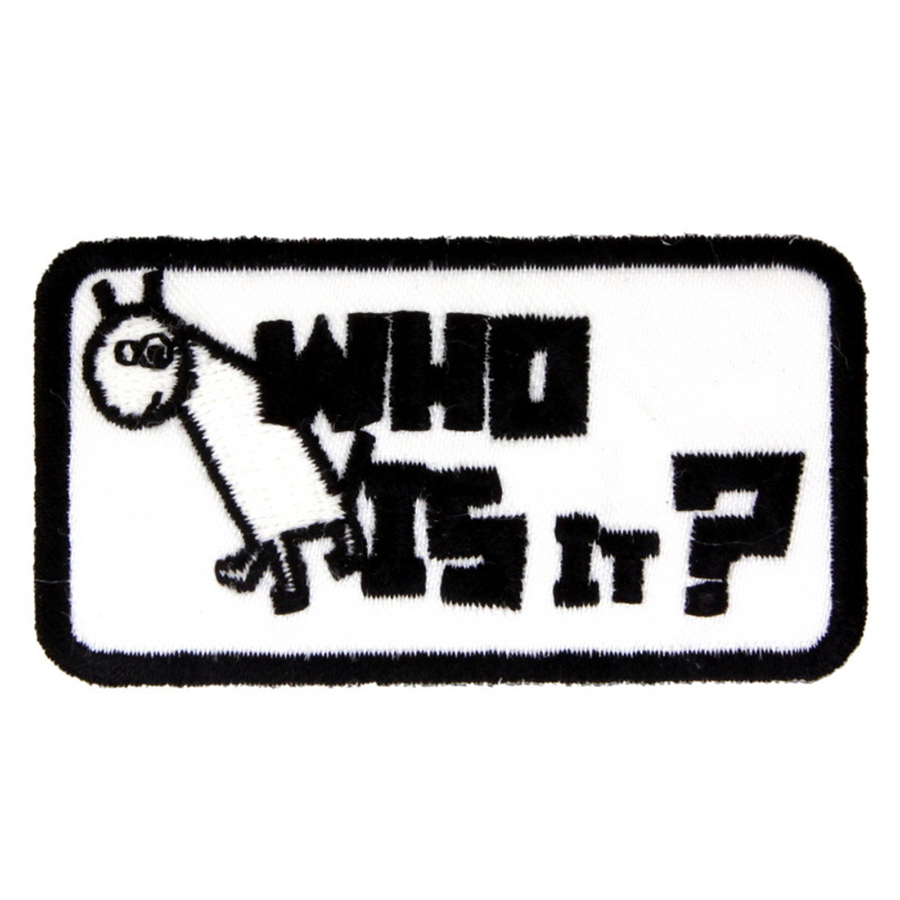 Нашивка Who is it?- Кто это?