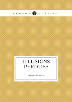 Illusions perdues | Honoré de Balzac