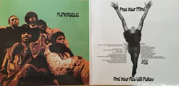Funkadelic - Free Your Mind And Your Ass Will Follow