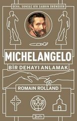 Michelangelo Bir Dehayı Anlamak