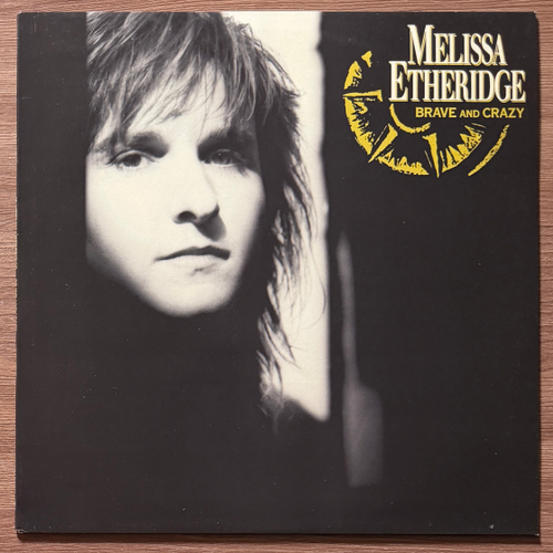 Melissa Etheridge ‎– Brave And Crazy (Скандинавия 1989г.)