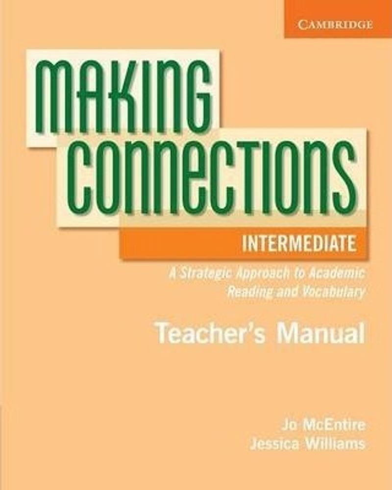 Making Connections Intermediate Teacher&#39;s Manual: A Strategic Approach to Academic Reading and Vocabulary